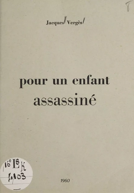 Pour un enfant assassiné - Jacques Vergès - La Découverte (réédition numérique FeniXX)