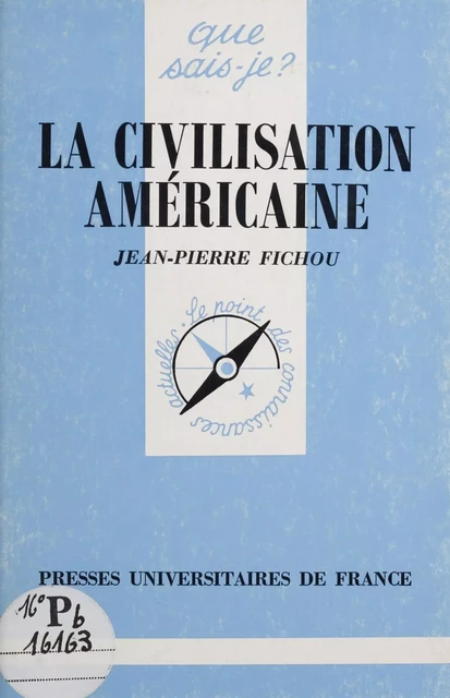 La Civilisation américaine - Jean-Pierre Fichou - Presses universitaires de France (réédition numérique FeniXX)