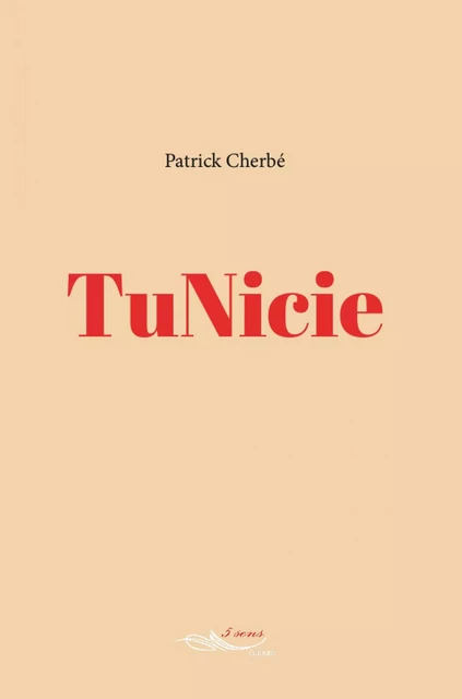 TuNicie - Patrick Cherbé - 5 sens éditions