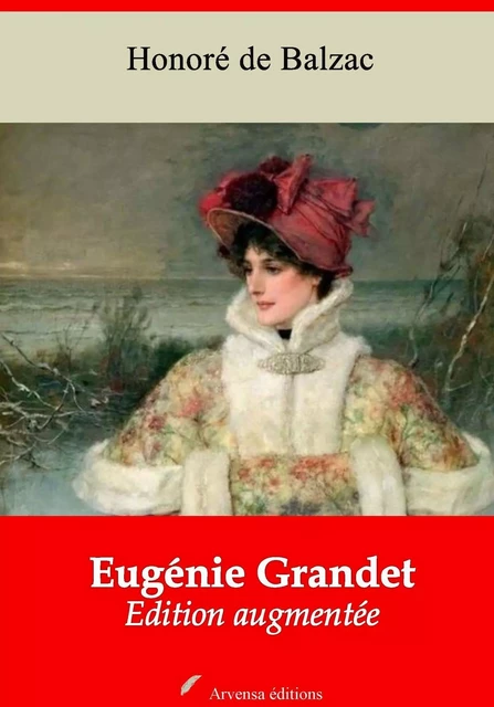 Eugénie Grandet – suivi d'annexes - Honoré de Balzac - Arvensa Editions