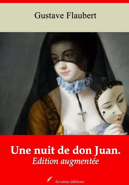 Une nuit de don Juan – suivi d'annexes - Gustave Flaubert - Arvensa Editions