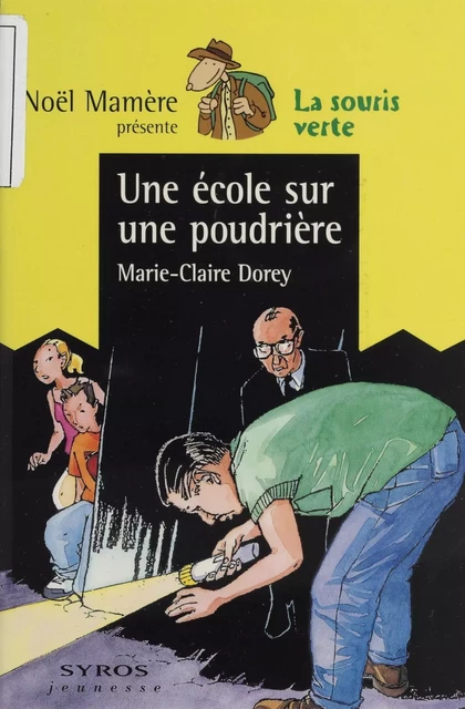 Une école sur une poudrière - Marie-Claire Dorey - Syros (réédition numérique FeniXX)