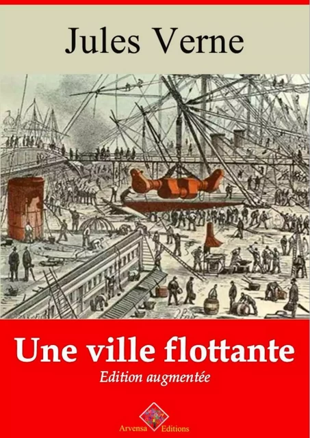 Une ville flottante – suivi d'annexes - Jules Verne - Arvensa Editions