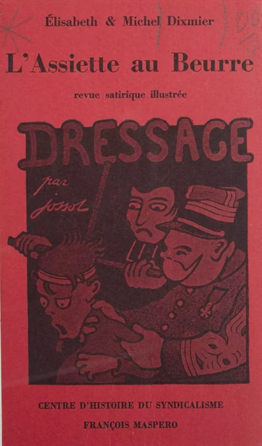 L'assiette au beurre - Élisabeth Dixmier, Michel Dixmier - La Découverte (réédition numérique FeniXX)