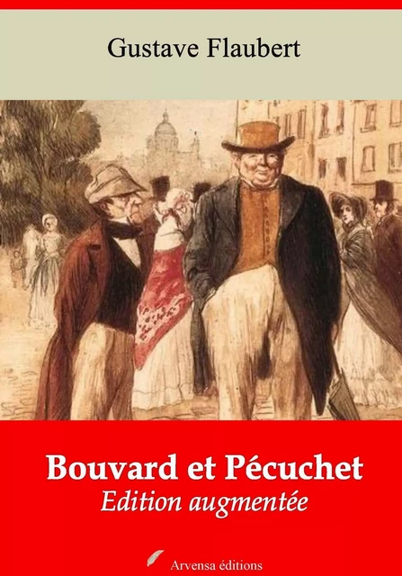 Bouvard et Pécuchet – suivi d'annexes - Gustave Flaubert - Arvensa Editions