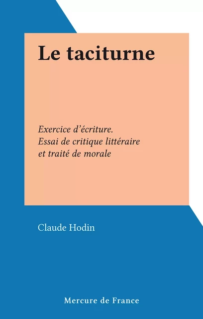 Le taciturne - Claude Hodin - Mercure de France (réédition numérique FeniXX)