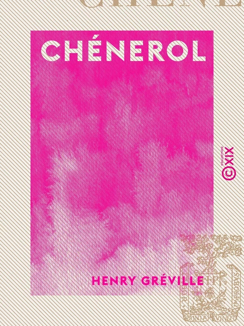 Chénerol - Henry Gréville - Collection XIX