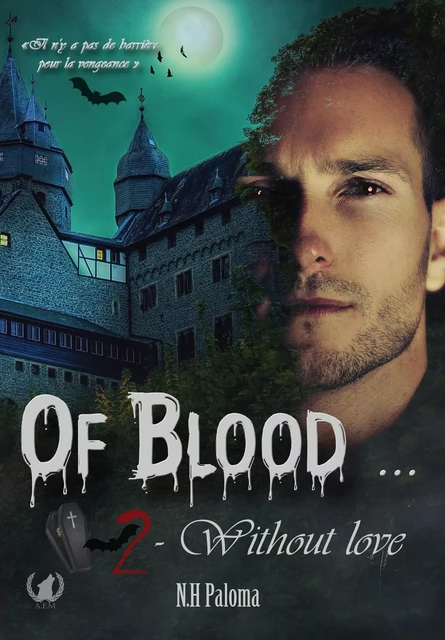 Of blood… Without love - Tome 2 - NH Paloma - Art en Mots Éditions