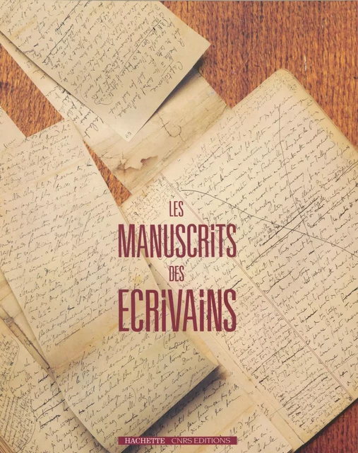 Les manuscrits des écrivains -  - Hachette Littératures (réédition numérique FeniXX)