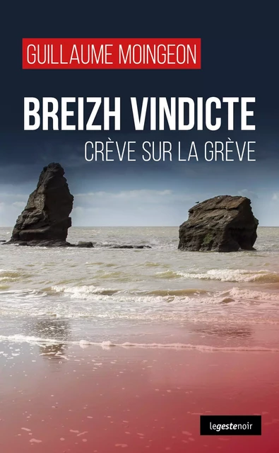 Breizh vindicte - Guillaume Moingeon - La Geste