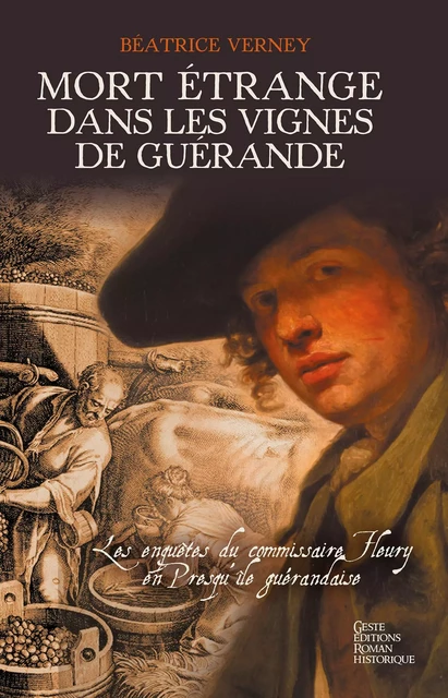 Mort étrange dans les vignes de Guérande - Béatrice Verney - Geste Éditions