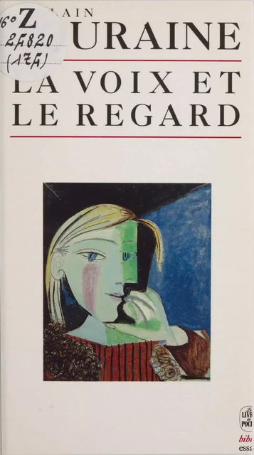 La voix et le regard - Alain Touraine - Le Livre de poche (réédition numérique FeniXX)