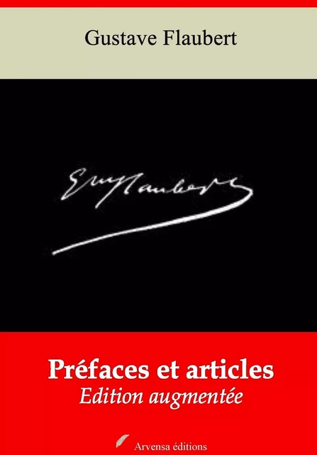 Préfaces et articles – suivi d'annexes - Gustave Flaubert - Arvensa Editions