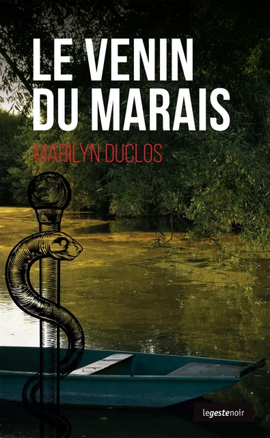 Le venin du marais - Marilyn Duclos - La Geste