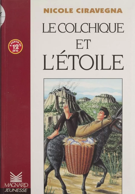 Le colchique et l'étoile - Nicole Ciravégna - Magnard jeunesse (réédition numérique FeniXX)