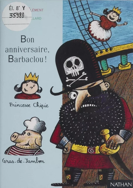 Bon anniversaire, Barbaclou ! - Claude Clément, Rémi Saillard - Nathan (réédition numérique FeniXX)