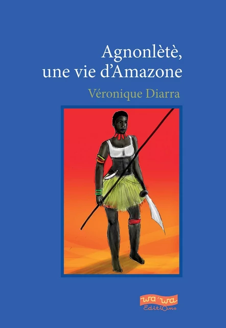 Agnonlètè - Véronique Diarra - Wa'wa Éditions