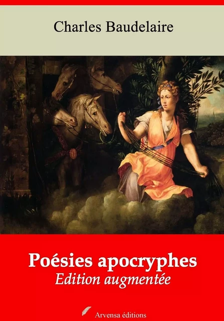 Poésies apocryphes – suivi d'annexes - Charles Baudelaire - Arvensa Editions