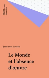 Le Monde et l'absence d'œuvre