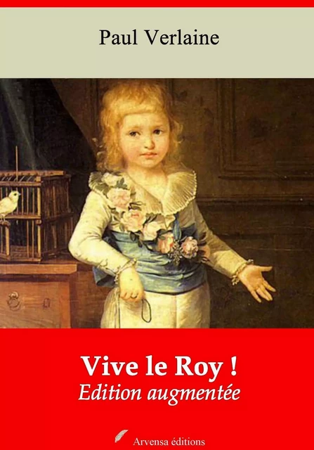 Vive le Roy ! – suivi d'annexes - Paul Verlaine - Arvensa Editions