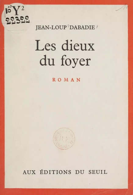 Les dieux du foyer - Jean-Loup Dabadie - Seuil (réédition numérique FeniXX)