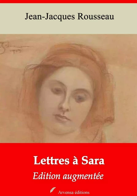 Lettres à Sara – suivi d'annexes - Jean-Jacques Rousseau - Arvensa Editions