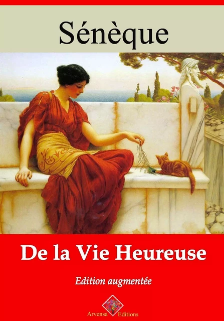 De la vie heureuse – suivi d'annexes - Sénèque Sénèque - Arvensa Editions