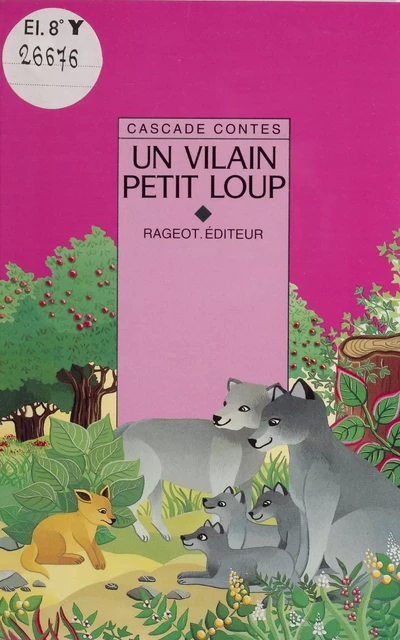 Un vilain petit loup - Nicole Vidal, Nicolas de Hirsching, Yvon Mauffret - Rageot (réédition numérique FeniXX)