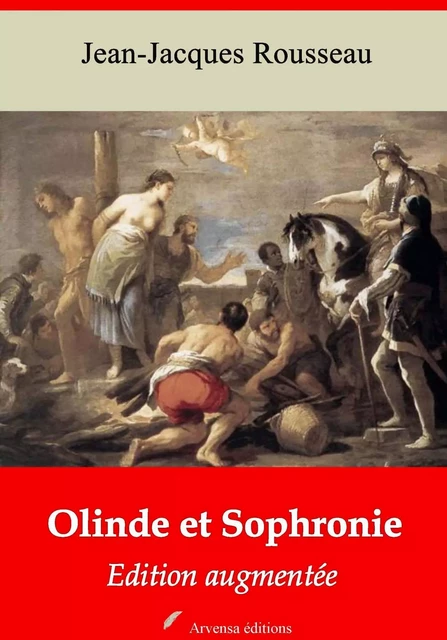 Olinde et Sophronie – suivi d'annexes - Jean-Jacques Rousseau - Arvensa Editions