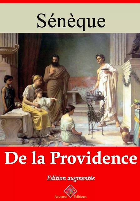 De la Providence – suivi d'annexes - Sénèque Sénèque - Arvensa Editions