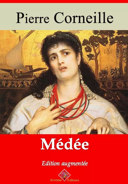 Médée – suivi d'annexes - Pierre Corneille - Arvensa Editions