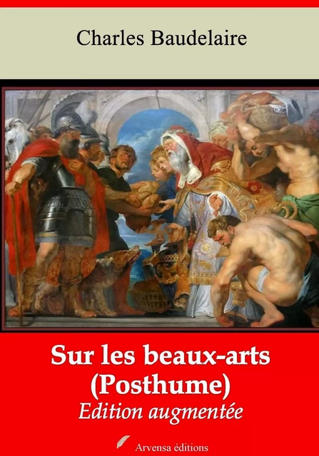 Sur les beaux-arts (Posthume) – suivi d'annexes - Charles Baudelaire - Arvensa Editions