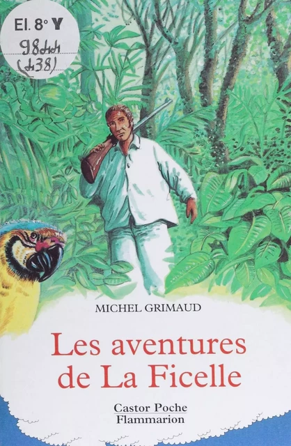 Les Aventures de La Ficelle - Michel Grimaud - Flammarion Jeunesse (réédition numérique FeniXX) 