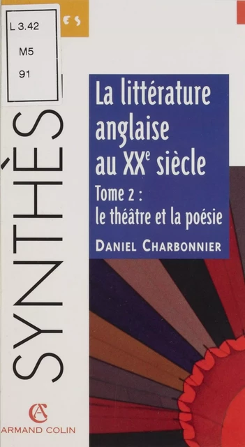 La littérature anglaise au XXe siècle (2) - Daniel Charbonnier - Armand Colin (réédition numérique FeniXX)