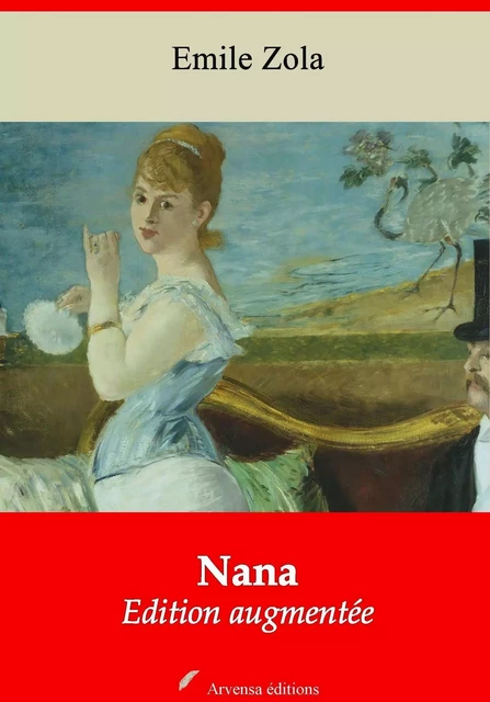 Nana – suivi d'annexes - Émile Zola - Arvensa Editions