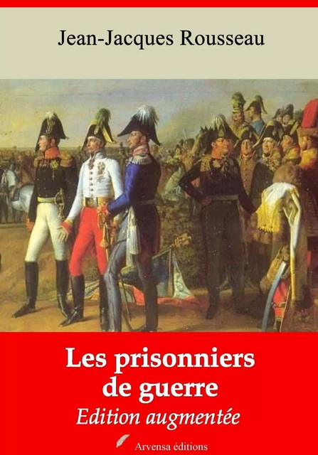 Les Prisonniers de guerre – suivi d'annexes - Jean-Jacques Rousseau - Arvensa Editions