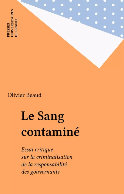 Le Sang contaminé - Olivier Beaud - Presses universitaires de France (réédition numérique FeniXX)