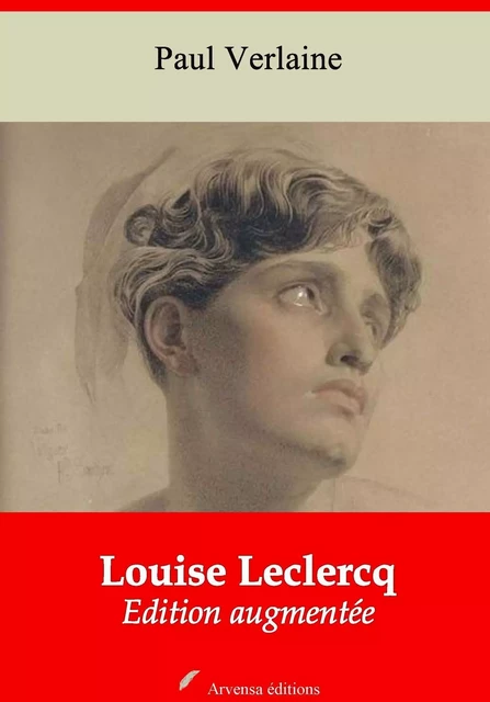 Louise Leclercq – suivi d'annexes - Paul Verlaine - Arvensa Editions