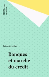 Banques et marché du crédit