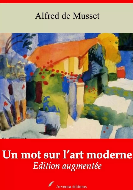 Un mot sur l’art moderne – suivi d'annexes - Alfred de Musset - Arvensa Editions