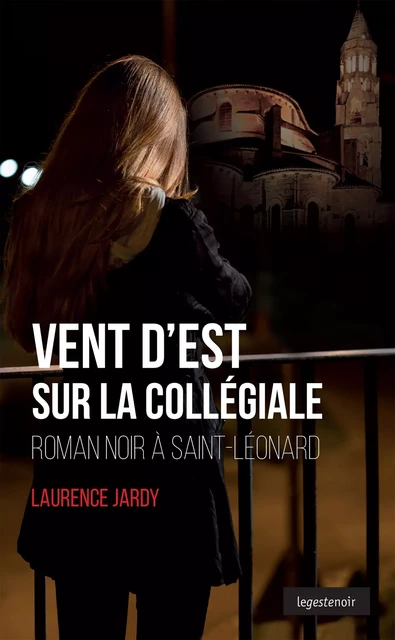 Vent d'Est sur la collégiale - Laurence Jardy - La Geste