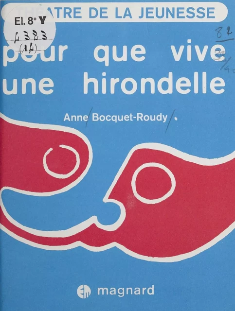 Pour que vive une hirondelle - Anne Bocquet-Roudy - Magnard (réédition numérique FeniXX)