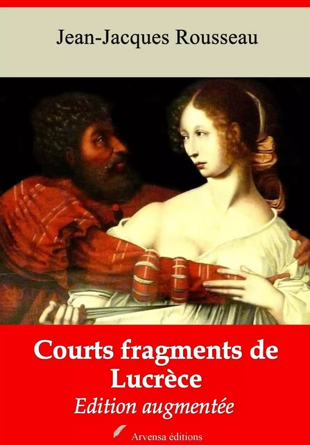 Courts fragments de Lucrèce – suivi d'annexes - Jean-Jacques Rousseau - Arvensa Editions