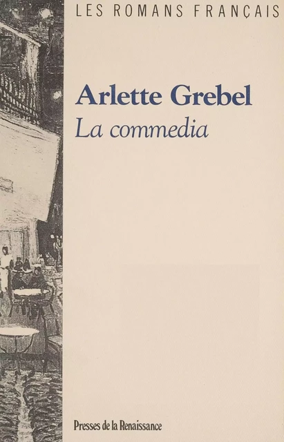 La Commedia - Arlette Grebel - Presses de la Renaissance (réédition numérique FeniXX)