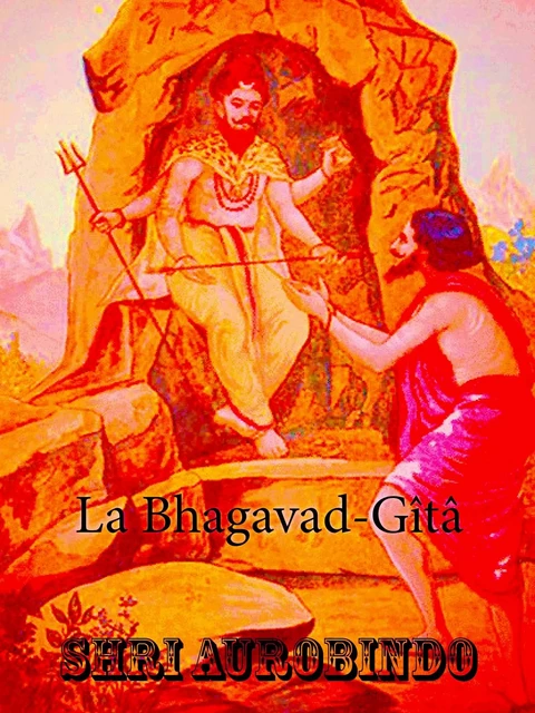 La Bhagavad-Gîtâ - Shri Aurobindo - A verba futuroruM