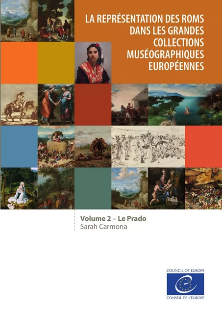 La représentation des Roms dans les grandes collections muséographiques européennes - Sarah Carmona - Conseil de l'Europe