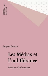 Les Médias et l'indifférence