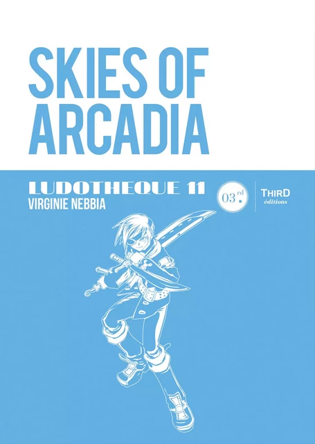 Ludothèque n°11 : Skies of Arcadia - Virginie Nebbia - Third Editions