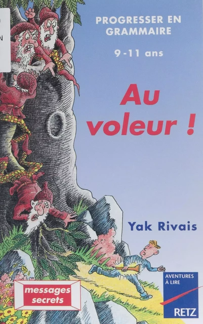 Au voleur ! - Yak Rivais - Retz (réédition numérique FeniXX)