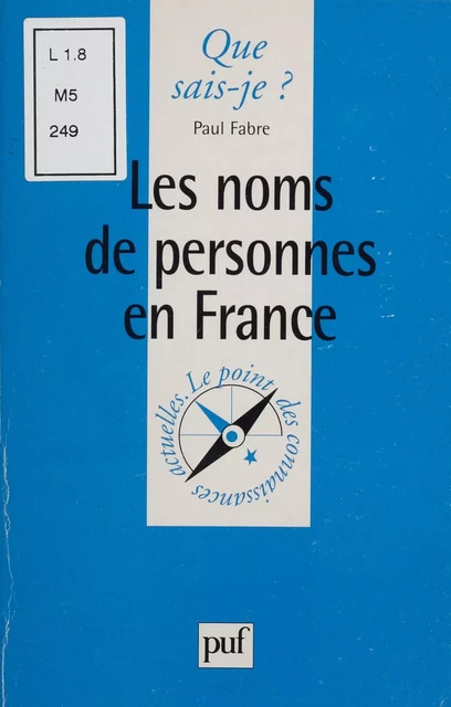 Les Noms de personnes en France - Paul Fabre - Presses universitaires de France (réédition numérique FeniXX)